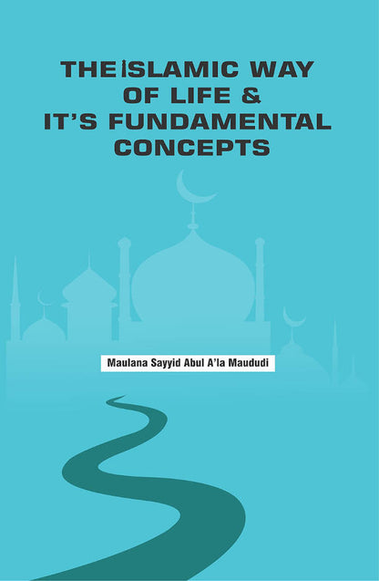 The Islamic Way of Life and Its Fundamental Concepts (HB) image