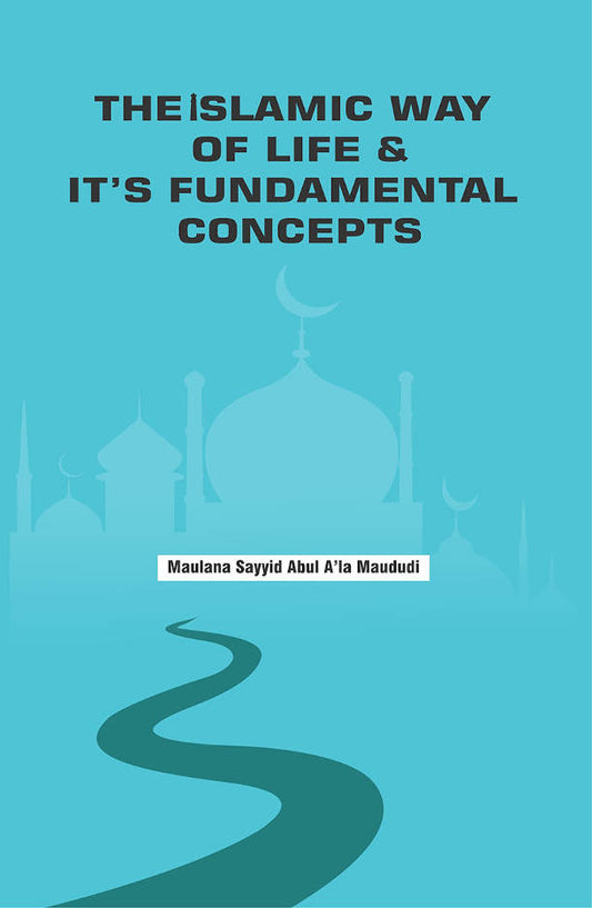 The Islamic Way of Life and Its Fundamental Concepts (HB) image