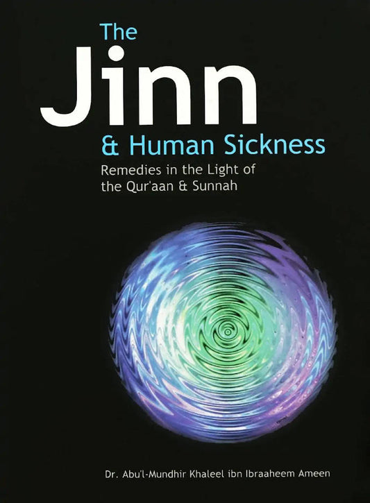 Jinn and Human Sickness – <i>Remedies in the Light of The Quran and Sunnah</i> | English (HB) image